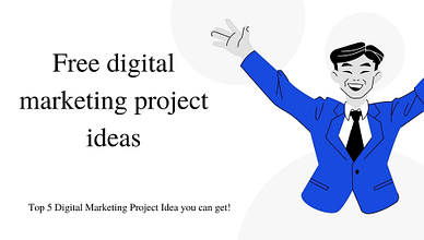 Free digital marketing project ideas