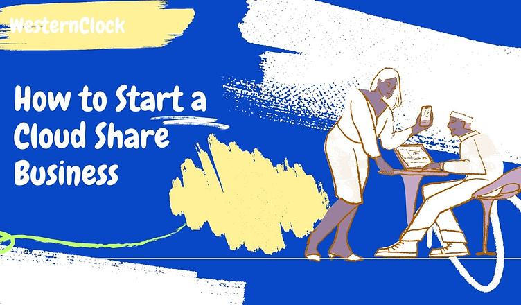 How to Start a Cloud Share Business